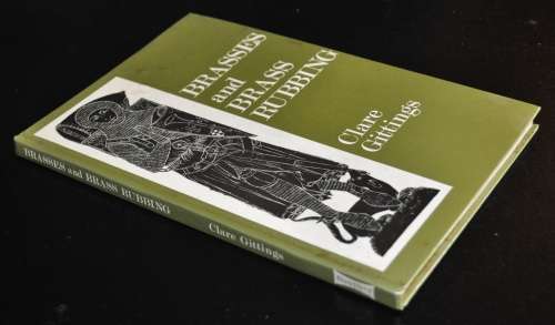 Brasses and Brass Rubbings by Clare Gittings (SBN 713705205)