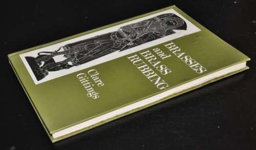 Brasses and Brass Rubbings by Clare Gittings (SBN 713705205)