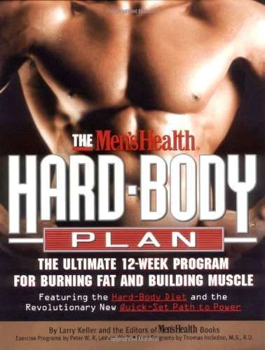 The Men's Health Hard Body Plan: The Ultimate 12-Week Program for Burning Fat and Building Muscle