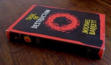 Task of Destruction by Michael Barret, Michael Joseph 1963 First Edition hardcover