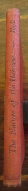 The Nature of the Universe. A Series of Broadcast Lectures by Frank Hoyle 1950 First Edition 
