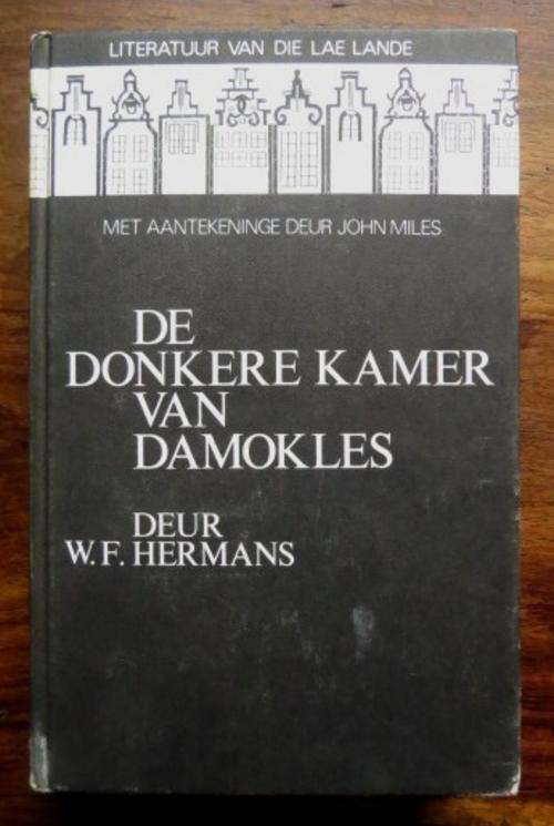 De donkere kamers van Damokles, by W. F. Hermans, Academica, 1979  ISBN 0868740373