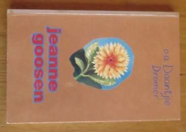 o.a. Daantjie Dromer by Jeanne Goosen, Queillerie 1993 First Edition, First Print
