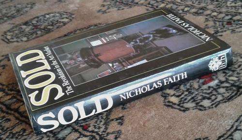 'SOLD The Revolution in the Art Market' by Nicholas Faith ISBN 0241116694 First Edition Hardcover