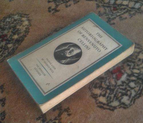 'The Autobiography of Benvenuto Cellini' translated by George Bull (Penguin Classics)