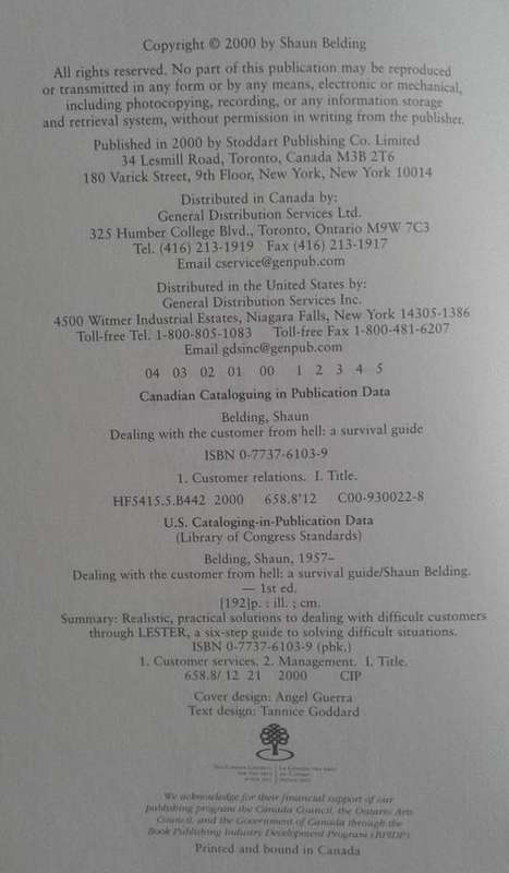 'Dealing with the customer from hell. A survival guide' by Shaun Belding ISBN0773761039