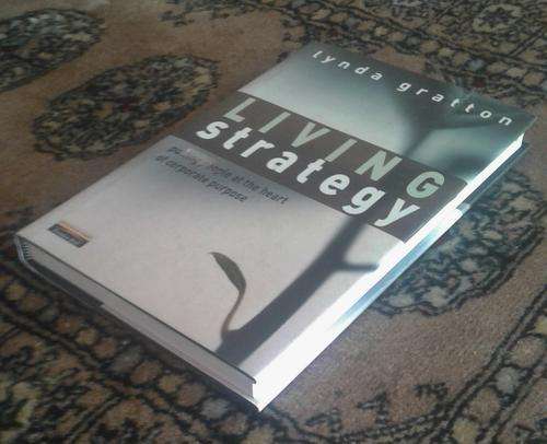 'Living Strategy' by Lynda Gratton ISBN9780273650157 Hardcover