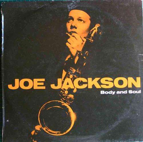 JOE JACKSON-BODY AND SOUL