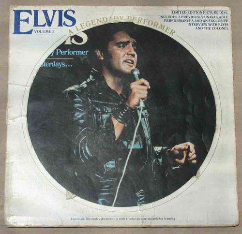 ELVIS - A LEGENDARY PERFORMER (LIMITED EDITIION PICTURE DISC-VOL 3 ONLY)