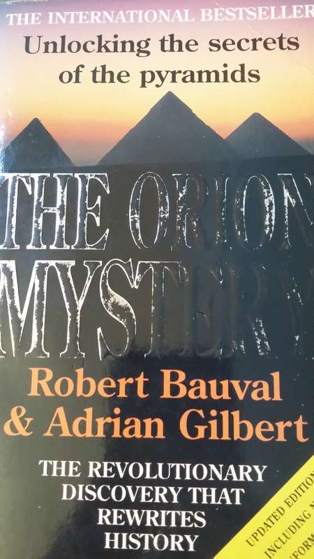 BOOKS : The Orion Mystery - Unlocking the secrets of the Pyramids Robert  Bauval , Adriaan Gilbert