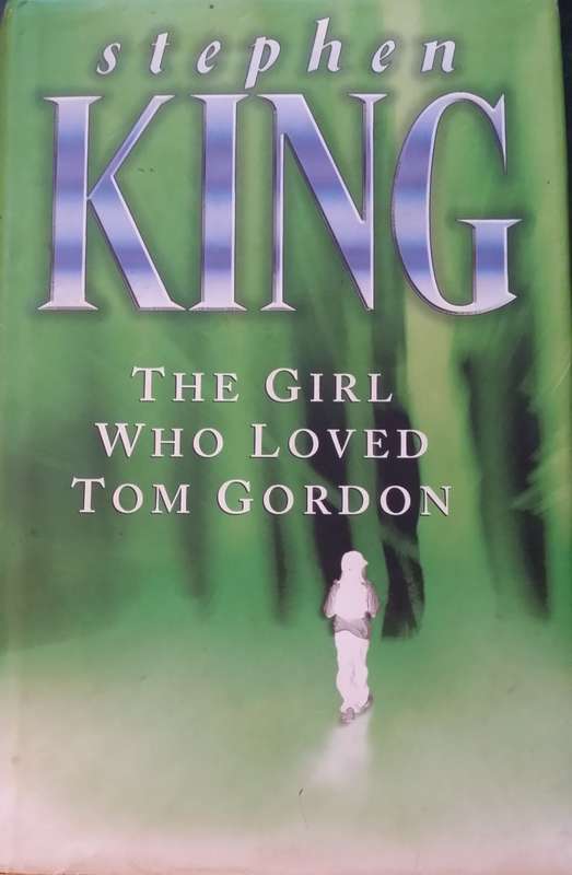 BOOKS - The Girl Who Loved Tom Gordon - Stephen King