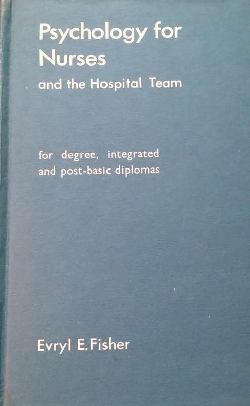 BOOKS - Psychology for Nurses and the Hospital Team - Evryl E. Fisher