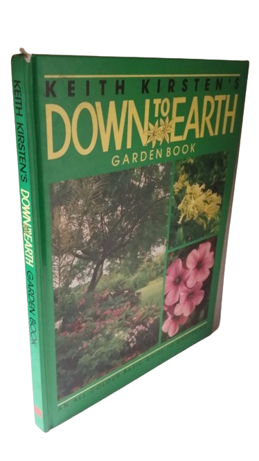 Down to Earth Garden Book - Keith Kirsten