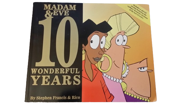 Madam and Eve  10 Wonderful Years - Stephen Francis , Rico