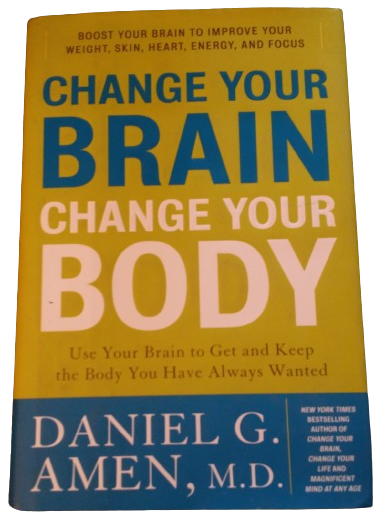 BOOKS - Change Your Brain Change your Body
