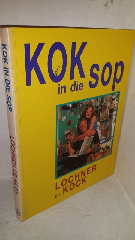 BOOKS SALE - Kok in die Sop - Lochner de KOCK