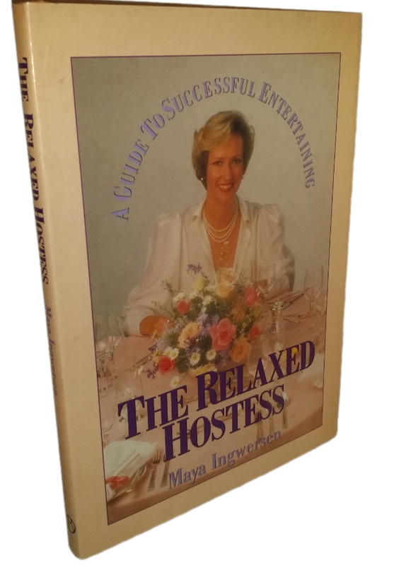 BOOKS SALE - The Relaxed Hostess , aGuide to Successful Entertaining - Maya Ingwersen