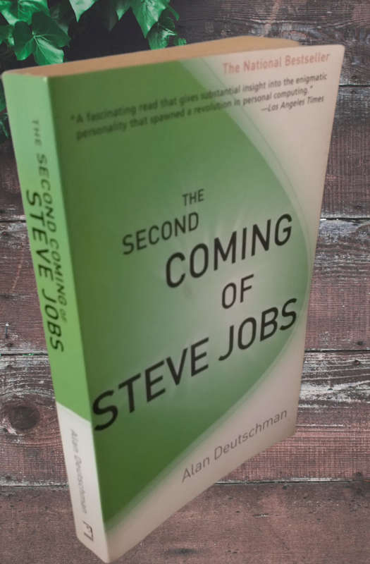 BOOKS - The Second Coming of Steve Jobs by Alan Deutschman