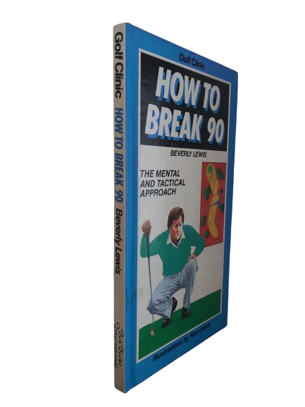 How To Break 90 - Beverly Lewis