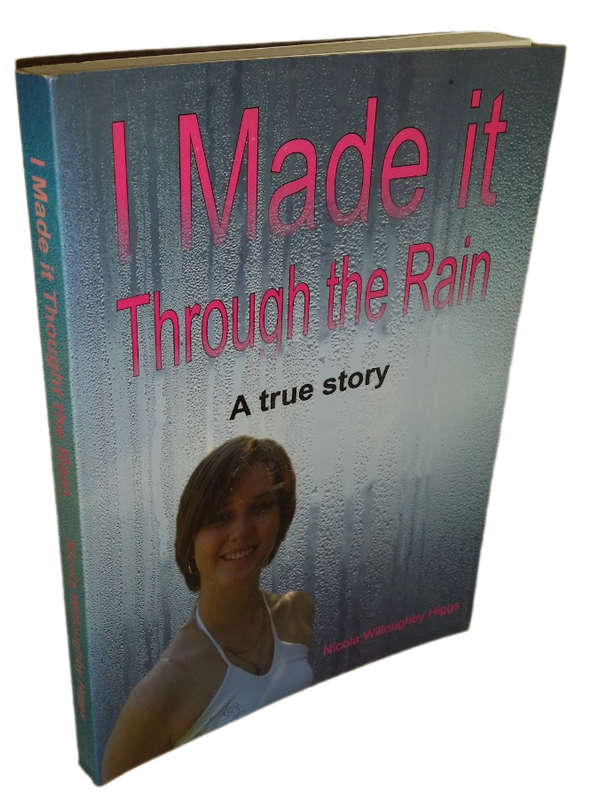 BOOKS  - I Made it through the Rain , a True Story