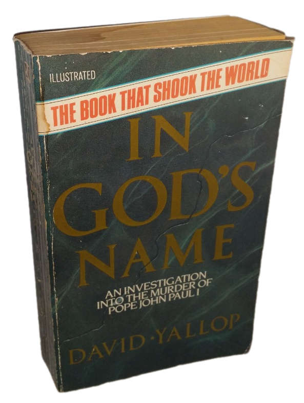 Book -   In Gods Name , Investigation into murder of Pope John Paul 1 -  David Yallop