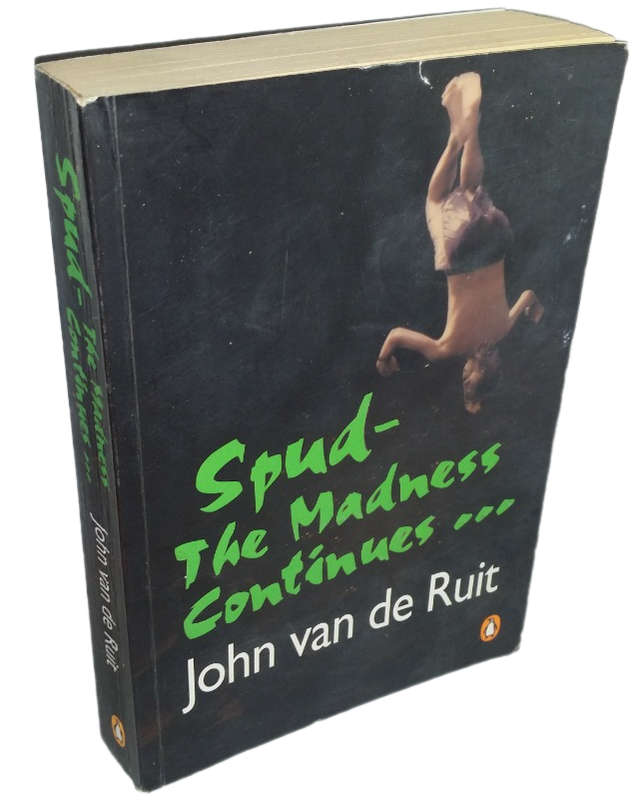Book -Spud , the madness continues - John van der Ruit