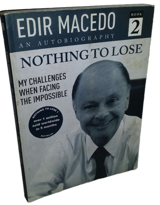BOOKS -  Nothing to Lose Book 2 My Challenges when Facing the Impossible -  Edir Macedo