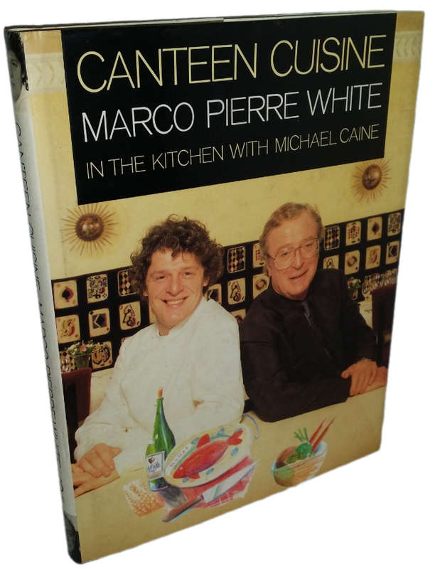 Books :  Canteen Cuisine Marco Pierre White with Michael Cane