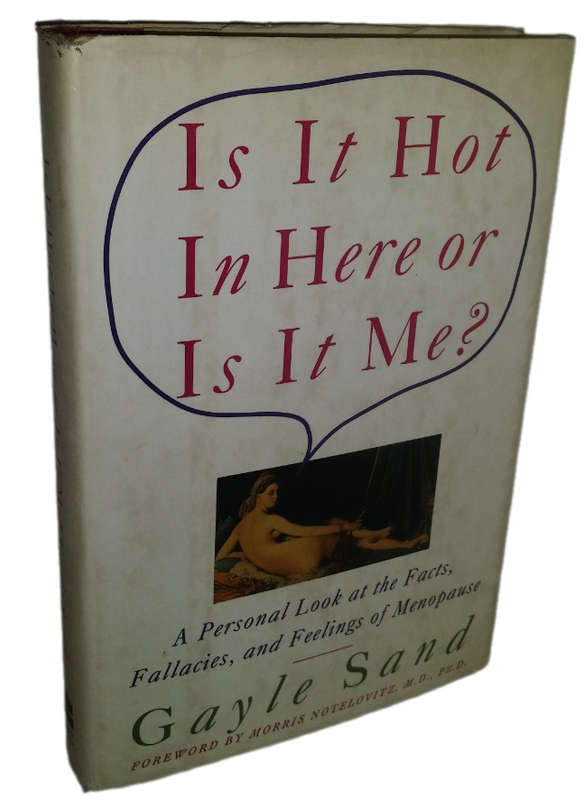 Books : Is it hot i here or is  it me , Menopause - Gayle Sand