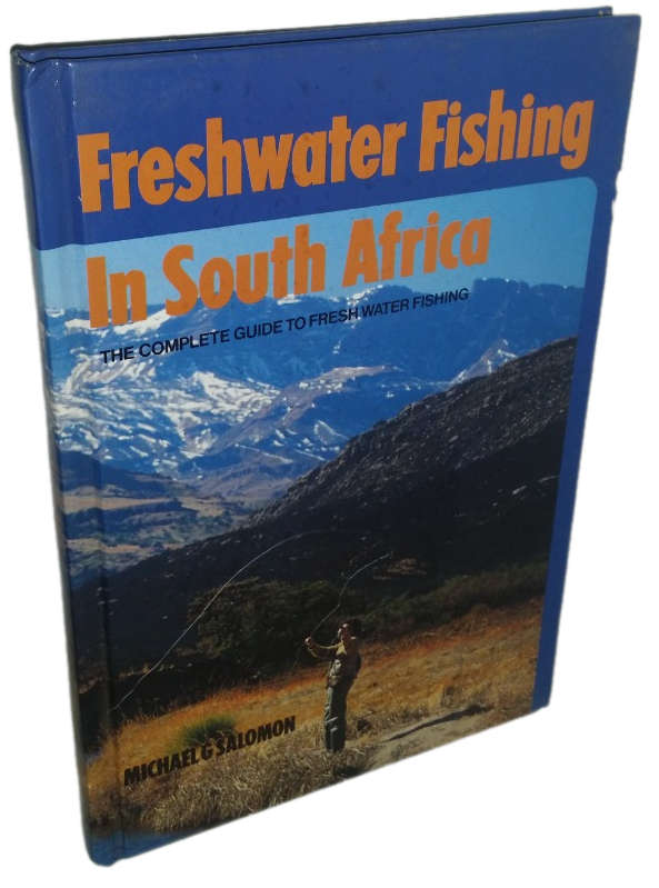 Books :  Freshwater Fishing In South Africa, the complete guide to fresh water fishing