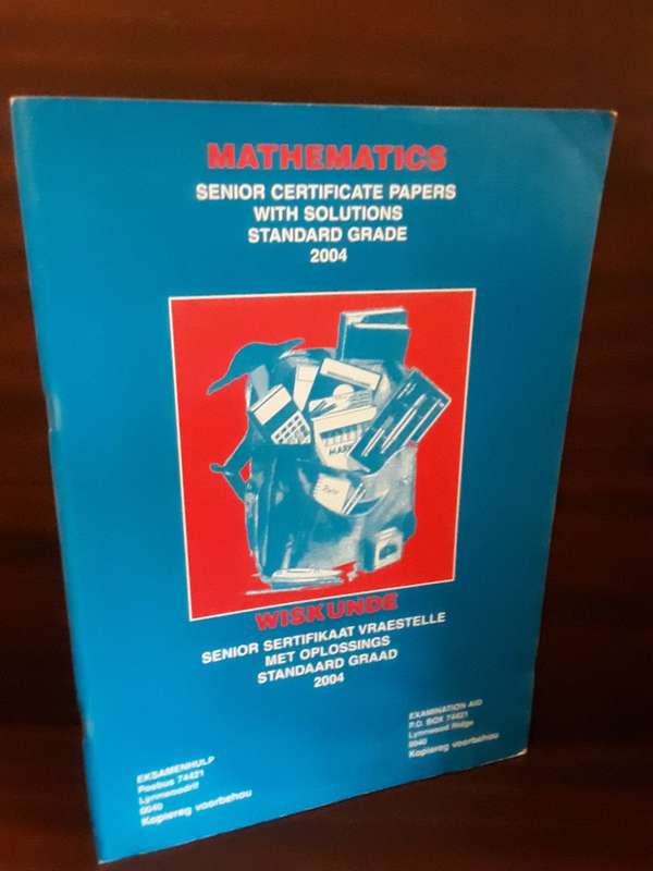 BOOKS  - Mathematics Senior Certificate Papers / Senior Sertifikaat Vraestelle