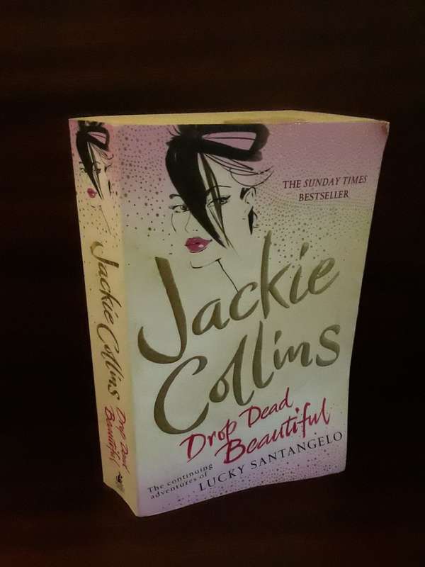 BOOKS -   Drop dead beautiful - Jackie Collins