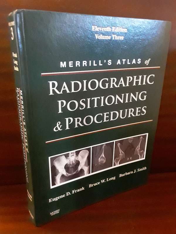 Books : Merrill`s atlas of Radiographic Positioning & Procedures volume 3 Hardcover