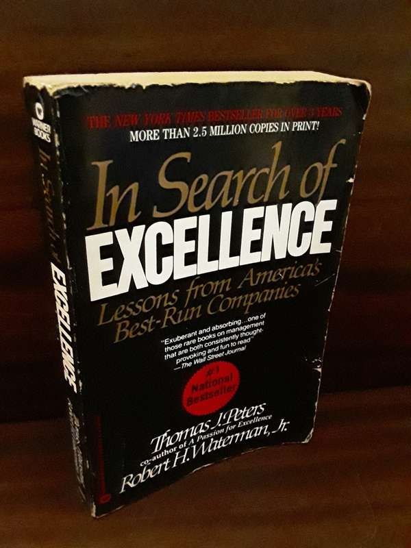 Books :  In Search of Excellence , lessons from America`s best run companies