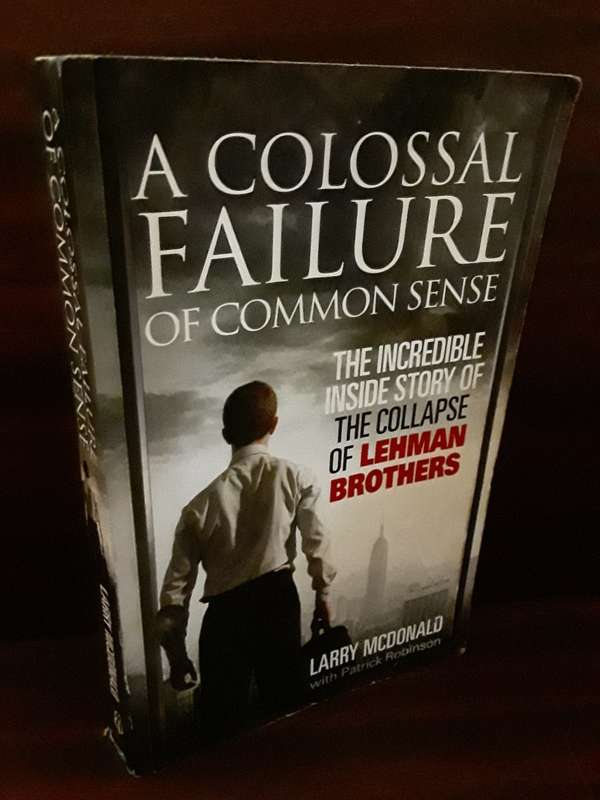 Books : Colossal Failure of Common sense , Collapse of Lehman Brothers