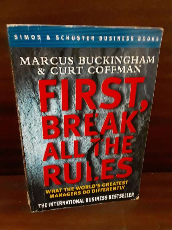 Books : First break all the rules , what the world`s greatest managers do differently