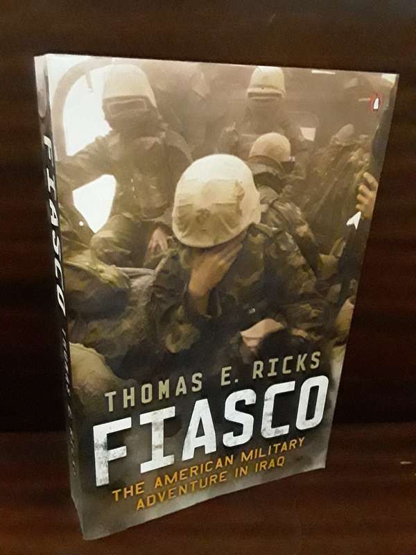 Books :  Fiasco , the american military adventure in Iraq