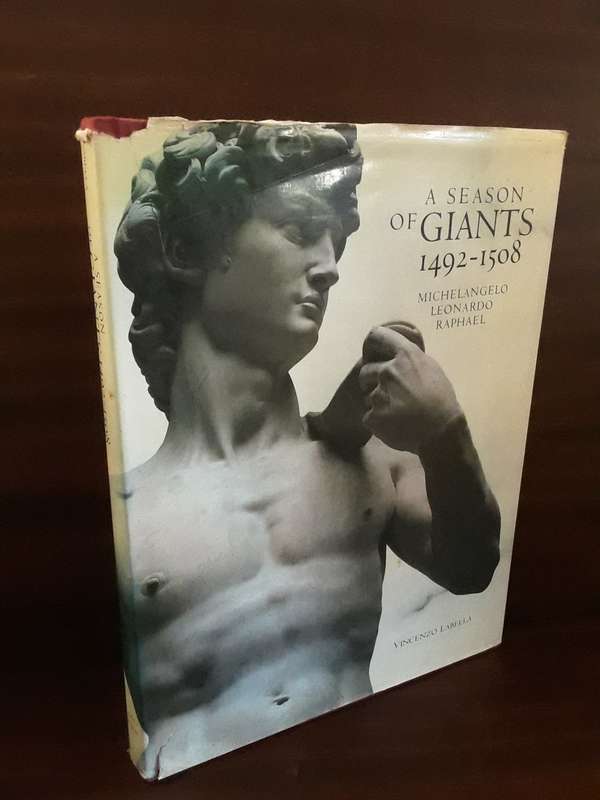 Books :  A Season of Giants: Michelangelo, Leonardo, Raphael, 1492-1508 Illustrated