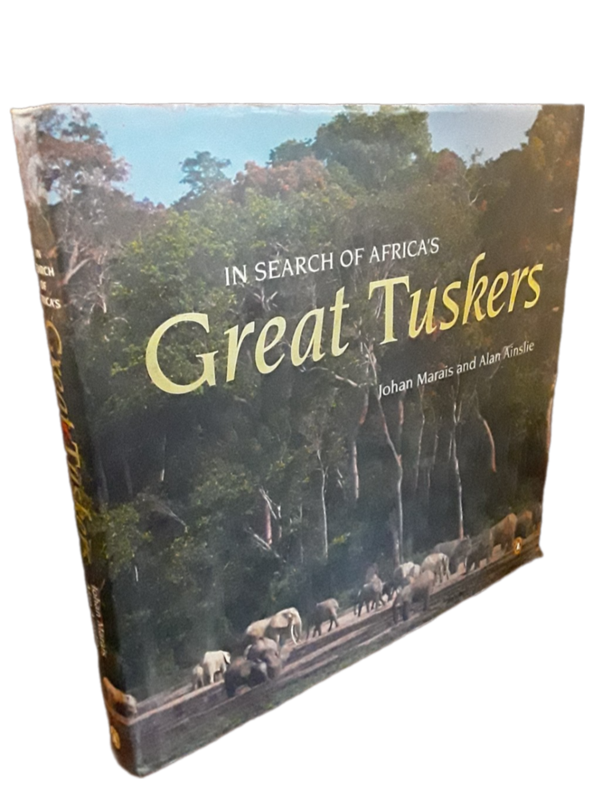Books :   In Search of the Great Tuskers , Johan Marais and Alan Ainslie in color