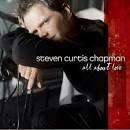 STEVEN CURTIS CHAPMAN - ALL ABOUT LOVE