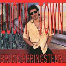 BRUCE SPRINGSTEEN - LUCKY TOWN