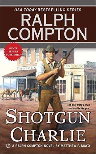 Shotgun Charlie (Ralph Compton)