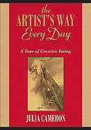 The Artists Way Every Day: A Year of Creative Living