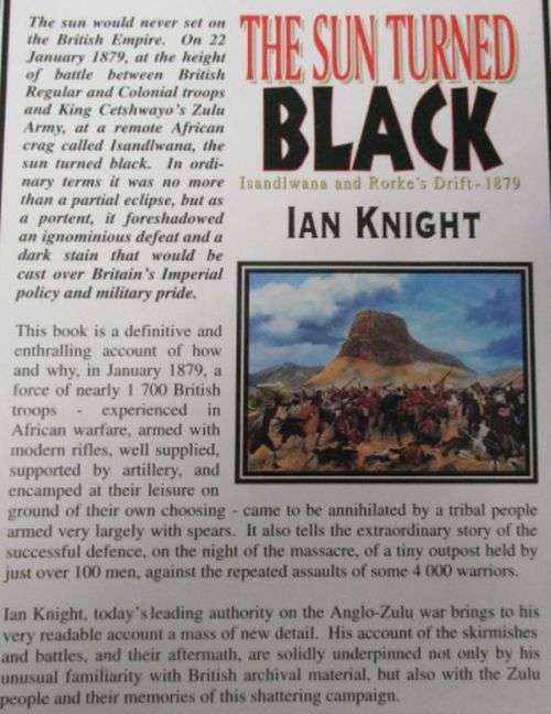 THE SUN TURNED BLACK Isandlwana & Rorke's Drift 1879 By Ian Knight