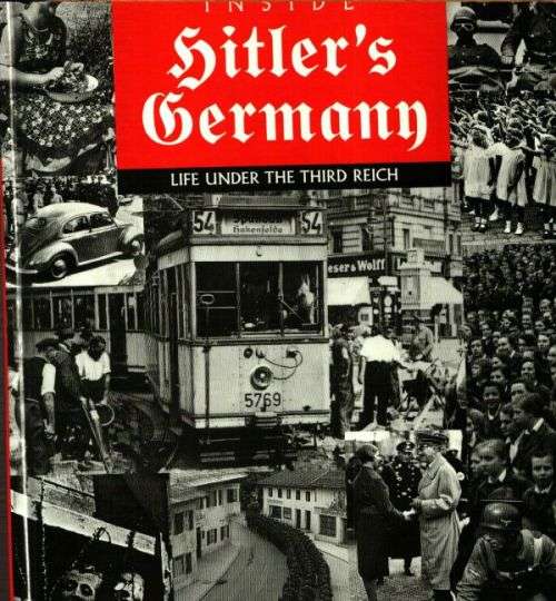 INSIDE HITLER'S GERMANY Life Under the Third Reich By M Hughes & C Mann