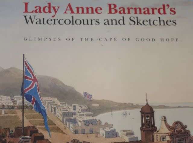 LADY ANNE BARNARD`S WATERCOLOURS AND SKETCHES - Glimpses of the Cape of Good Hope