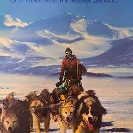 ANTARCTICA - GREAT STORIES FROM THE FROZEN CONTINENT