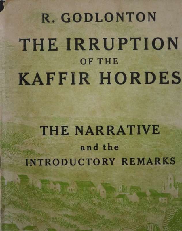 THE IRRUPTION OF THE K****R HORDES. By R Godlonton.