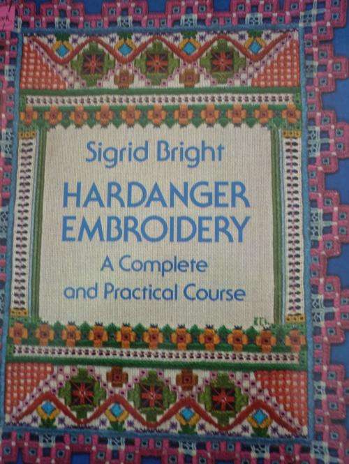 HARDANGER EMBROIDERY: A Complete & Practical Course. By Sigrid Bright