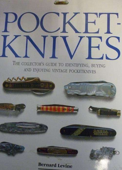 POCKET KNIVES The collector's guide to Identifying, Buying and enjoying vintage Pocketknives